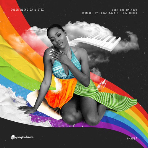Color Blind DJ, Stex - Over the Rainbow [GMAF17]